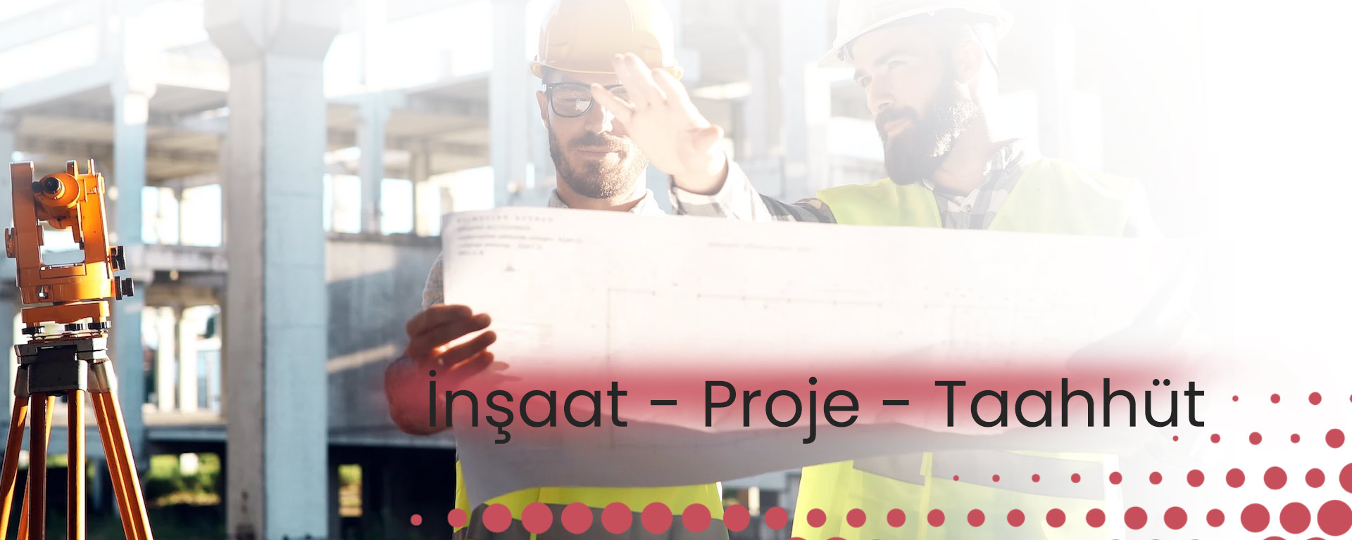 İnşaat - Proje - Taahhüt